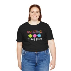 Quilting with my Peeps Bella Canvas Unisex Jersey Short Sleeve Tee