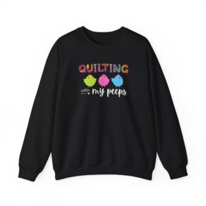 Quilting with My Peeps Unisex Crewneck Sweatshirt